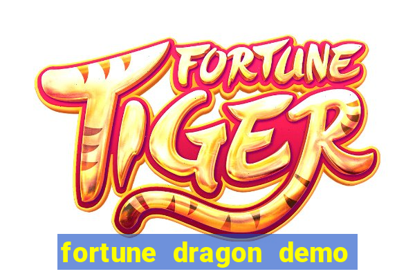 fortune dragon demo bet 500